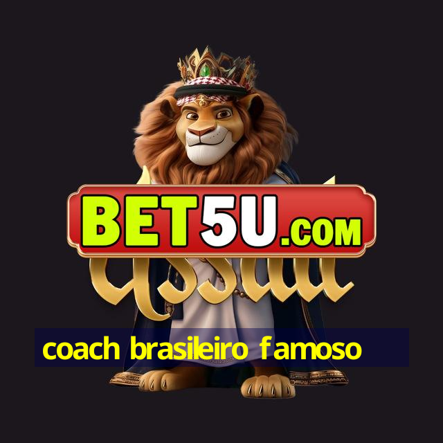 coach brasileiro famoso